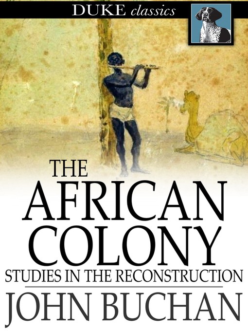 Title details for The African Colony by John Buchan - Available